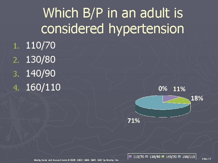 Which B/P in an adult is considered hypertension 1. 2. 3. 4. 110/70 130/80