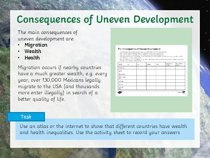 Consequences of Uneven Development The main consequences of uneven development are: • Migration •