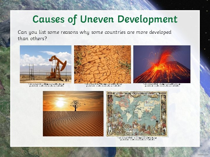 Causes of Uneven Development Can you list some reasons why some countries are more