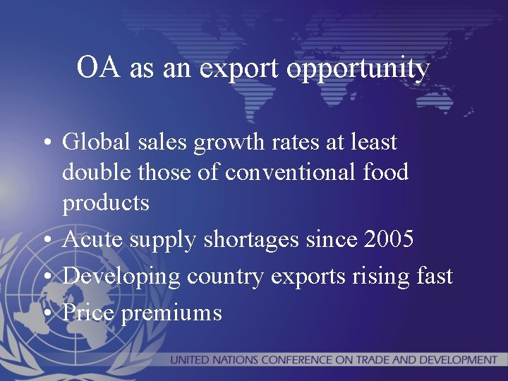 OA as an export opportunity • Global sales growth rates at least double those