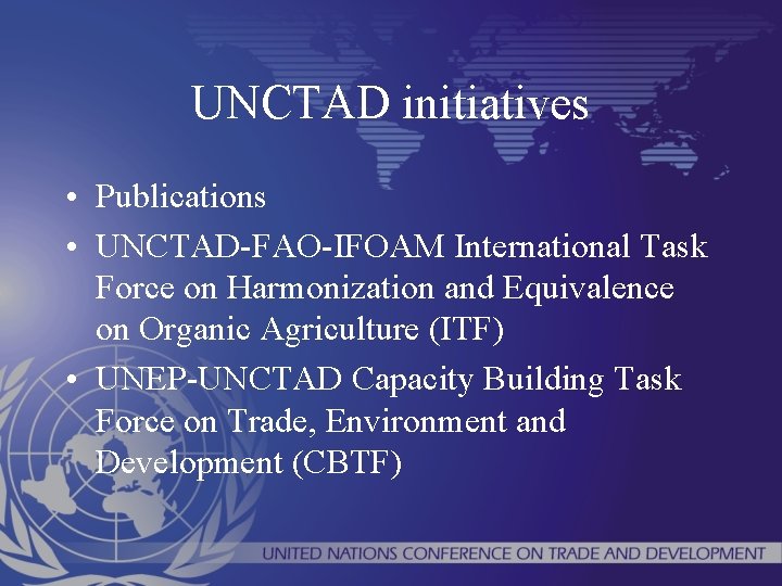 UNCTAD initiatives • Publications • UNCTAD-FAO-IFOAM International Task Force on Harmonization and Equivalence on