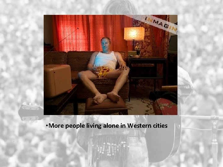  • More people living alone in Western cities 