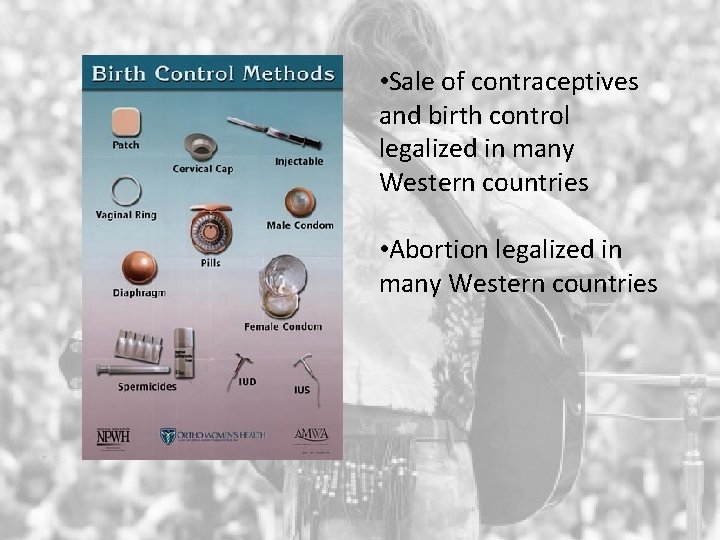  • Sale of contraceptives and birth control legalized in many Western countries •