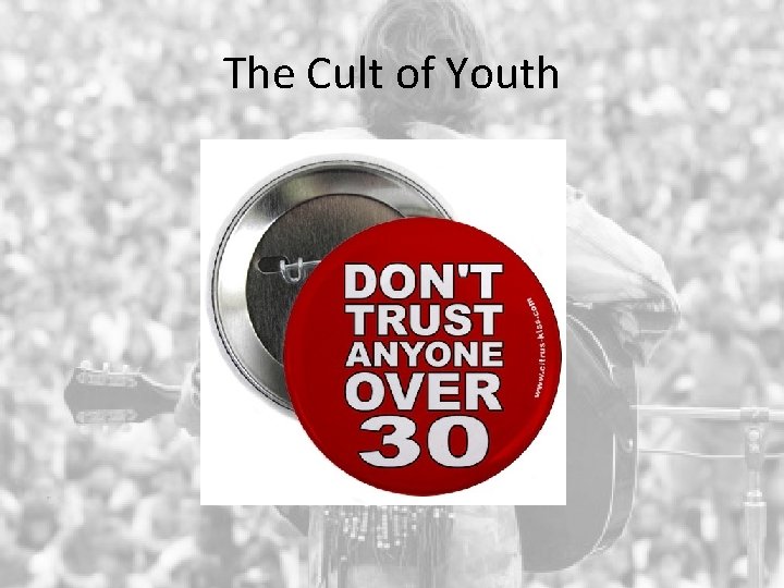 The Cult of Youth 