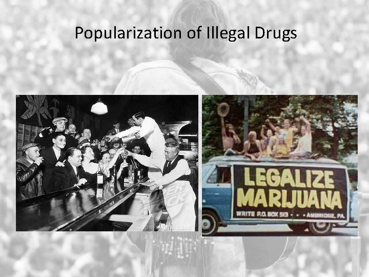 Popularization of Illegal Drugs 