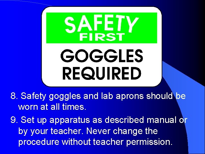 Laboratory Safety Rules 1 Be prepared to work