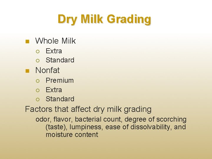 Dry Milk Grading n Whole Milk n Extra Standard Nonfat Premium Extra Standard Factors