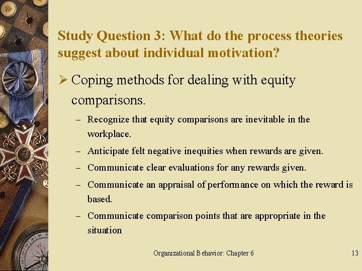 Study Question 3: What do the process theories suggest about individual motivation? Ø Coping