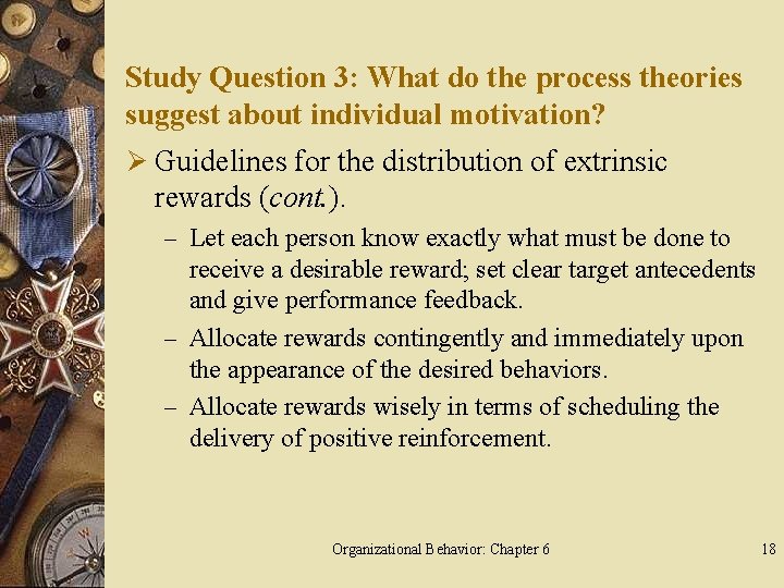 Study Question 3: What do the process theories suggest about individual motivation? Ø Guidelines