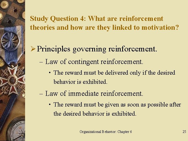 Study Question 4: What are reinforcement theories and how are they linked to motivation?