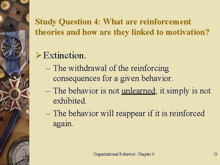 Study Question 4: What are reinforcement theories and how are they linked to motivation?