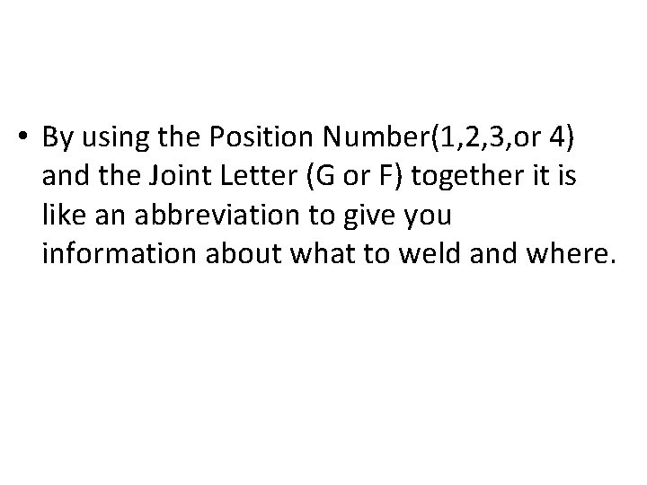  • By using the Position Number(1, 2, 3, or 4) and the Joint