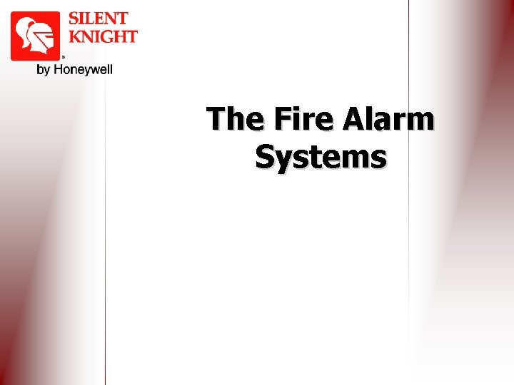 The Fire Alarm Systems 
