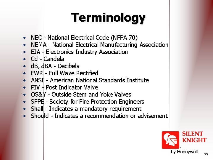 Terminology • • • NEC - National Electrical Code (NFPA 70) NEMA - National