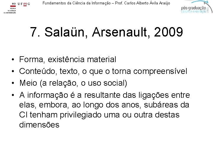 Fundamentos da Ciência da Informação – Prof. Carlos Alberto Ávila Araújo 7. Salaün, Arsenault,