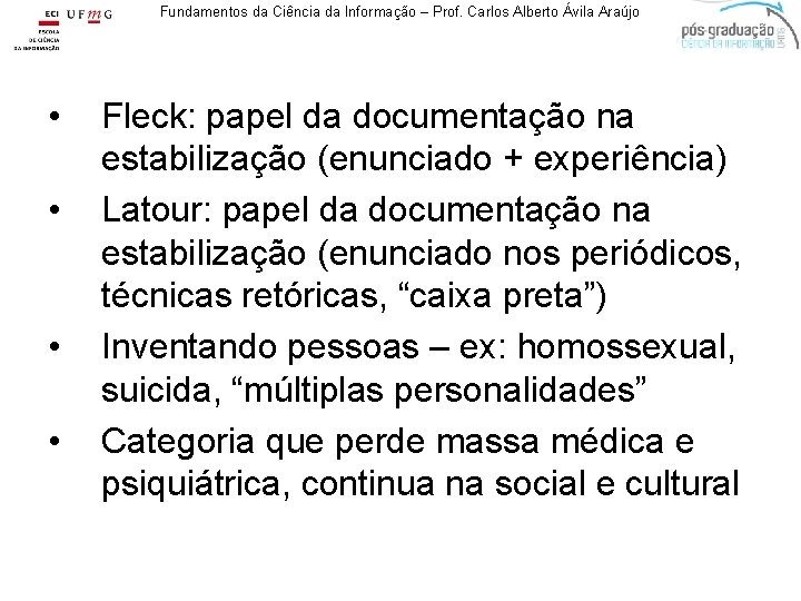 Fundamentos da Ciência da Informação – Prof. Carlos Alberto Ávila Araújo • • Fleck: