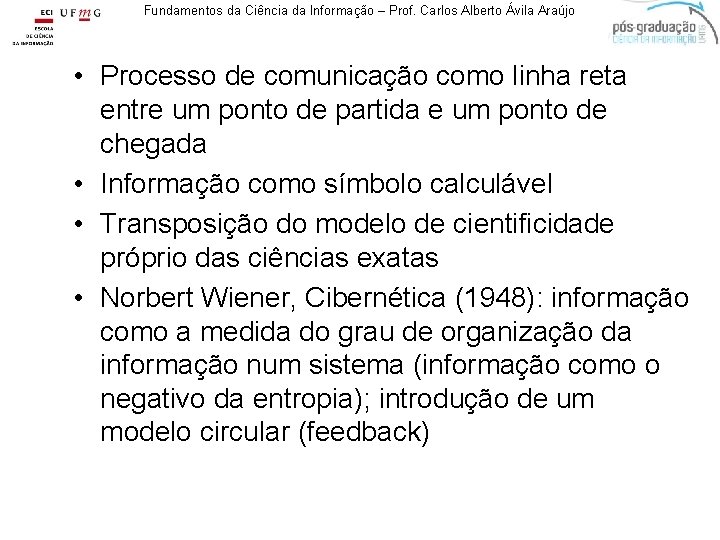 Fundamentos da Ciência da Informação – Prof. Carlos Alberto Ávila Araújo • Processo de