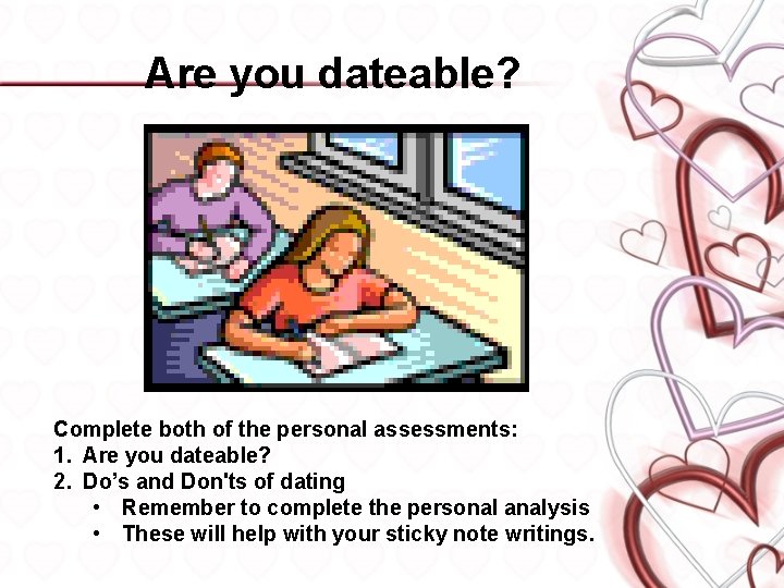 Are you dateable? Complete both of the personal assessments: 1. Are you dateable? 2.