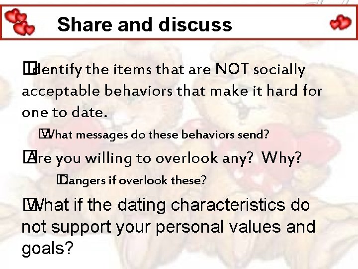 Share and discuss � Identify the items that are NOT socially acceptable behaviors that