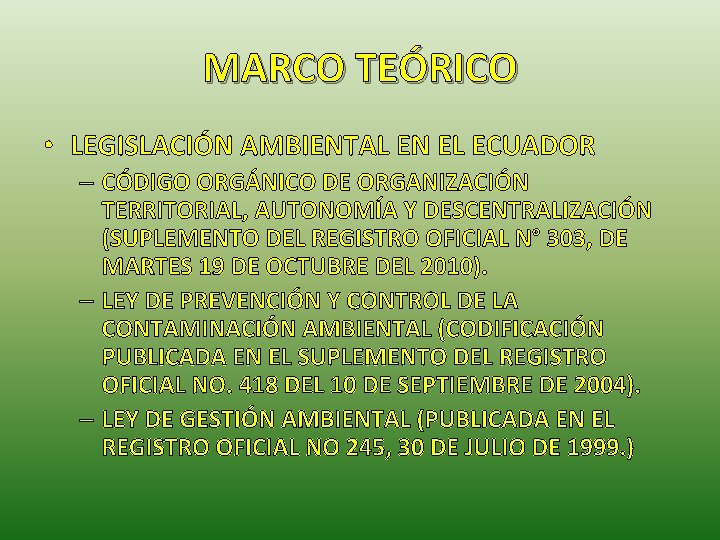 MARCO TEÓRICO • LEGISLACIÓN AMBIENTAL EN EL ECUADOR – CÓDIGO ORGÁNICO DE ORGANIZACIÓN TERRITORIAL,