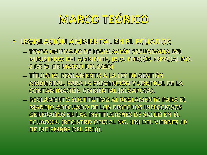 MARCO TEÓRICO • LEGISLACIÓN AMBIENTAL EN EL ECUADOR – TEXTO UNIFICADO DE LEGISLACIÓN SECUNDARIA