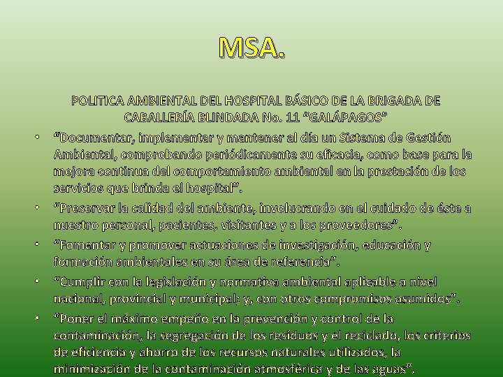 MSA. • • • POLITICA AMBIENTAL DEL HOSPITAL BÁSICO DE LA BRIGADA DE CABALLERÍA