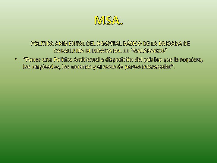 MSA. POLITICA AMBIENTAL DEL HOSPITAL BÁSICO DE LA BRIGADA DE CABALLERÍA BLINDADA No. 11