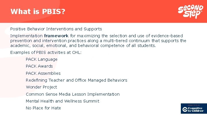 What is PBIS? Positive Behavior Interventions and Supports Implementation framework for maximizing the selection