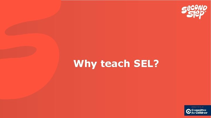 Why teach SEL? 