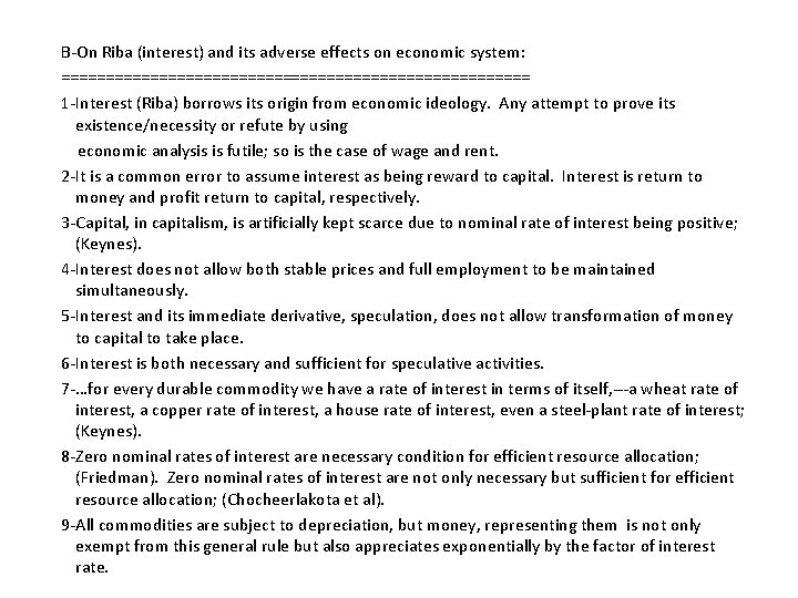 B-On Riba (interest) and its adverse effects on economic system: =========================== 1 -Interest (Riba)