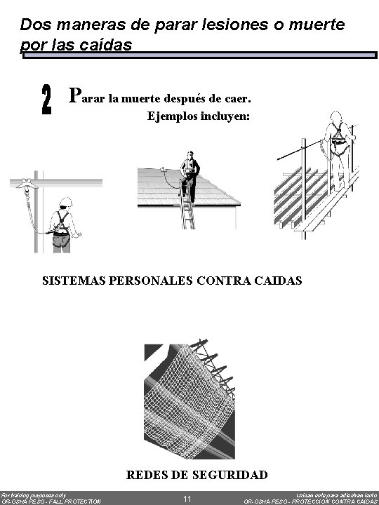 Dos maneras de parar lesiones o muerte por las caídas Parar la muerte después