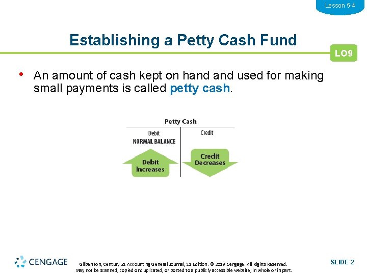 Lesson 5 -4 Establishing a Petty Cash Fund LO 9 • An amount of