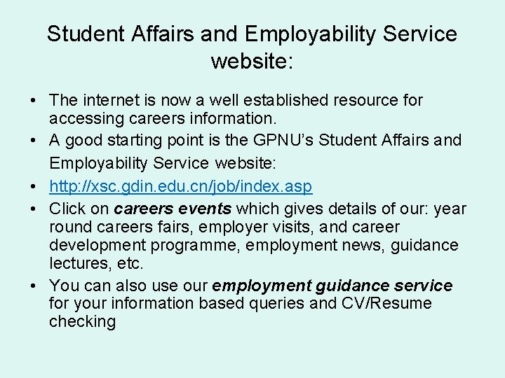 Student Affairs and Employability Service website: • The internet is now a well established