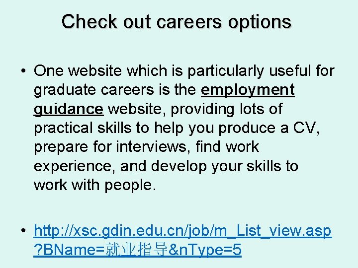 Check out careers options • One website which is particularly useful for graduate careers