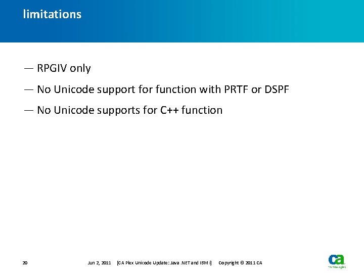 limitations — RPGIV only — No Unicode support for function with PRTF or DSPF limitations — RPGIV only — No Unicode support for function with PRTF or DSPF