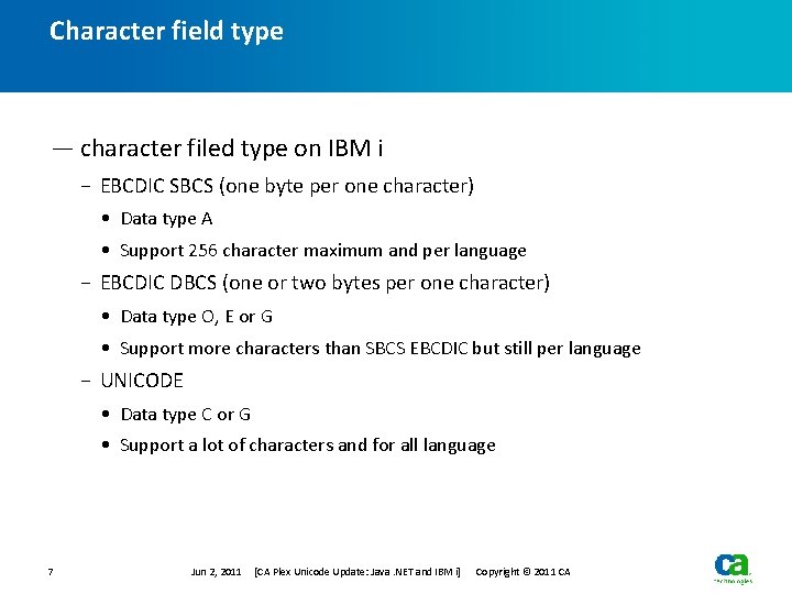 Character field type — character filed type on IBM i − EBCDIC SBCS (one Character field type — character filed type on IBM i − EBCDIC SBCS (one