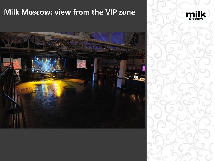 Milk Moscow: view from the VIP zone 