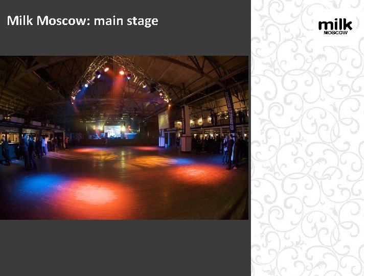 Milk Moscow: main stage 
