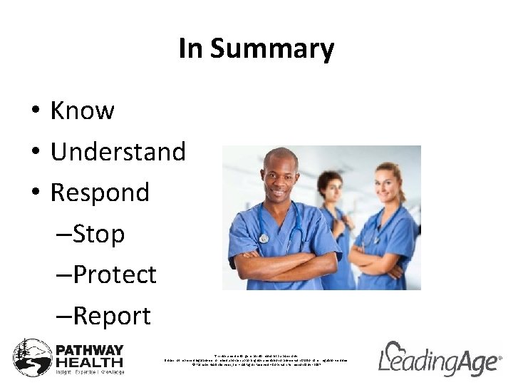 In Summary • Know • Understand • Respond –Stop –Protect –Report This document is