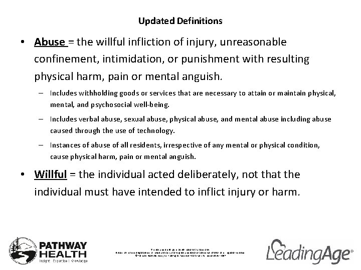 Updated Definitions • Abuse = the willful infliction of injury, unreasonable confinement, intimidation, or