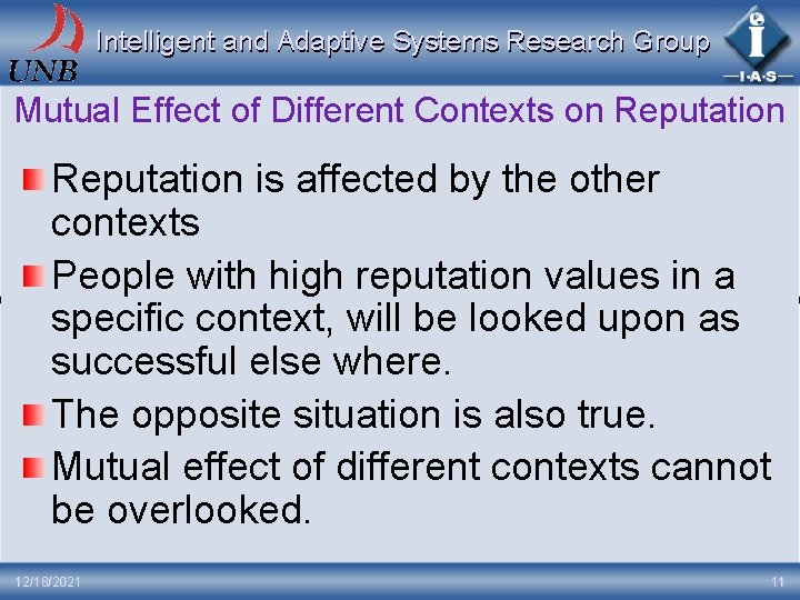 Intelligent and Adaptive Systems Research Group Mutual Effect of Different Contexts on Reputation is