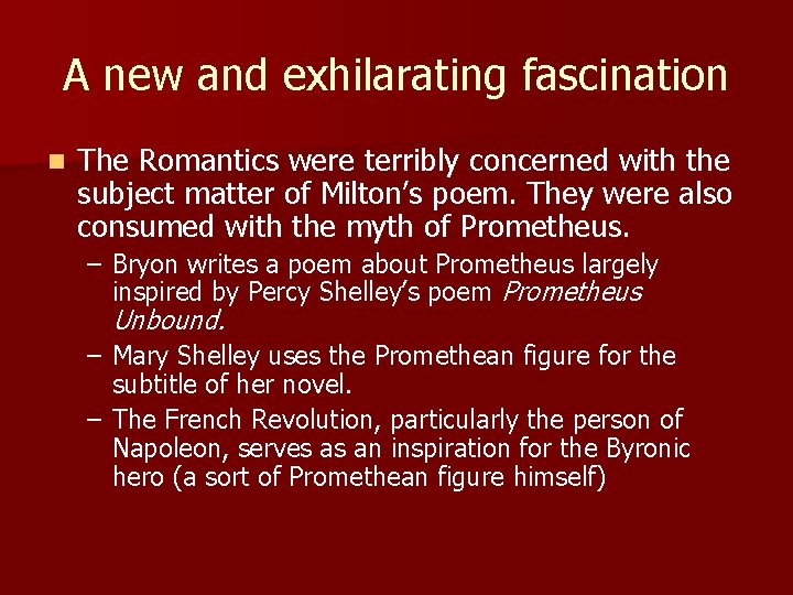 A new and exhilarating fascination n The Romantics were terribly concerned with the subject