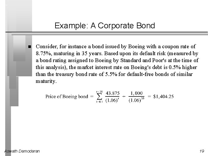 Example: A Corporate Bond Consider, for instance a bond issued by Boeing with a