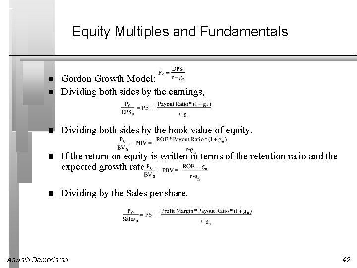 Equity Multiples and Fundamentals Gordon Growth Model: Dividing both sides by the earnings, Dividing