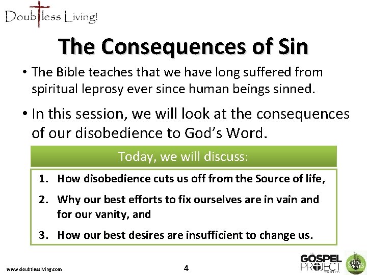 The Consequences of Sin • The Bible teaches that we have long suffered from The Consequences of Sin • The Bible teaches that we have long suffered from