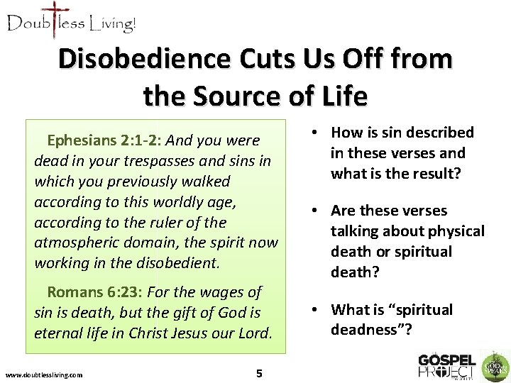 Disobedience Cuts Us Off from the Source of Life Ephesians 2: 1 -2: And