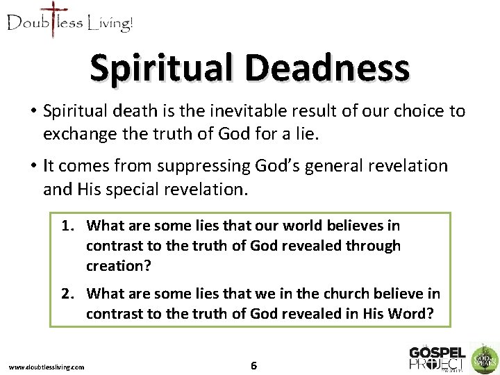 Spiritual Deadness • Spiritual death is the inevitable result of our choice to exchange Spiritual Deadness • Spiritual death is the inevitable result of our choice to exchange