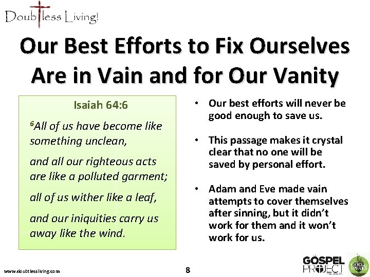 Our Best Efforts to Fix Ourselves Are in Vain and for Our Vanity •