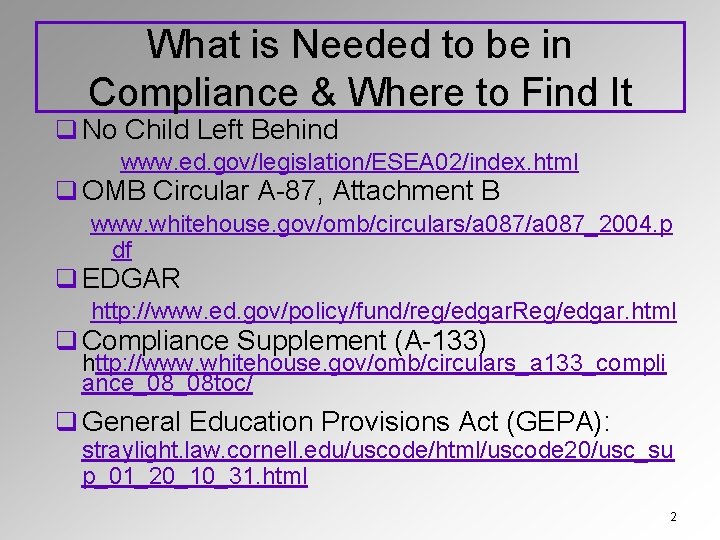What is Needed to be in Compliance & Where to Find It q No