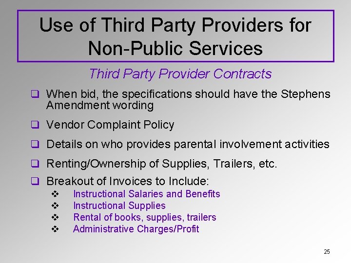 Use of Third Party Providers for Non-Public Services Third Party Provider Contracts q When